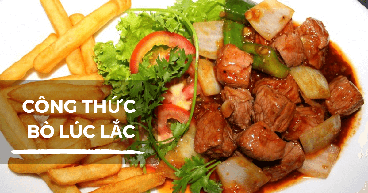 Cách làm bò lúc lắc thơm ngon xoắn lưỡi