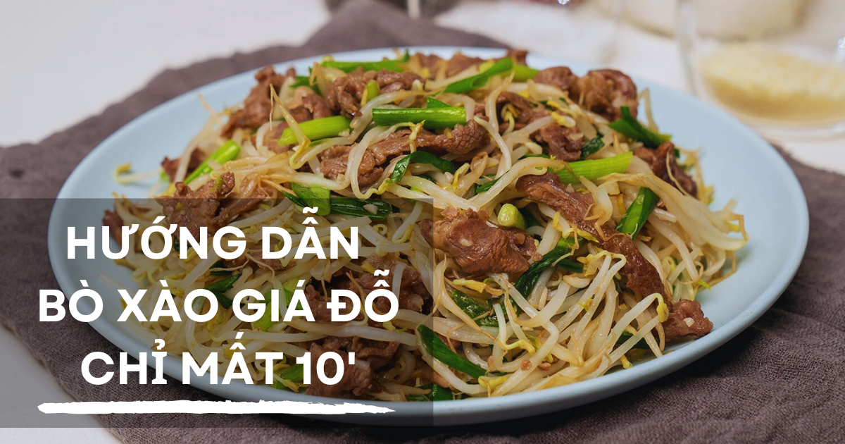 Công thức bò xào giá đỗ cực ngon và dinh dưỡng