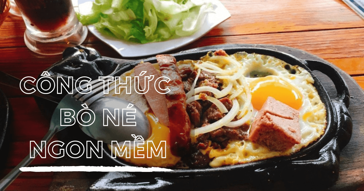 Công thức nấu bò né ngon mềm như ở tiệm